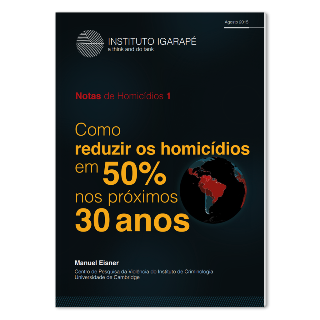 Como reduzir os homicídios em 50% nos próximos 30 anos