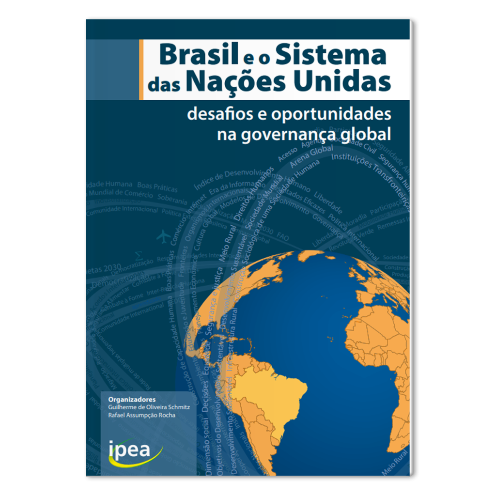 Brasil e o Sistema das Nações Unidas: desafios e oportunidades na governança global