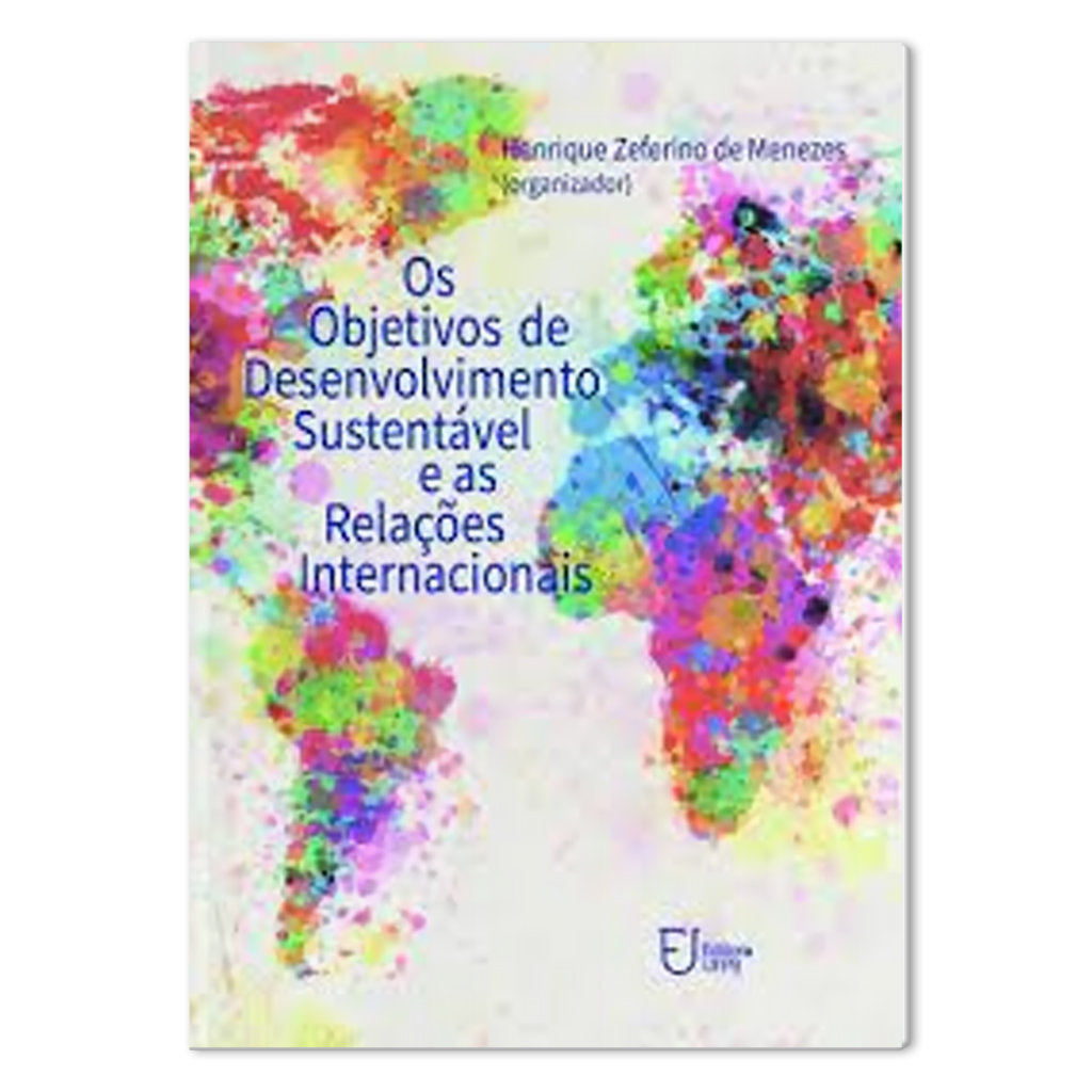 Os objetivos de desenvolvimento sustentável e as relações internacionais