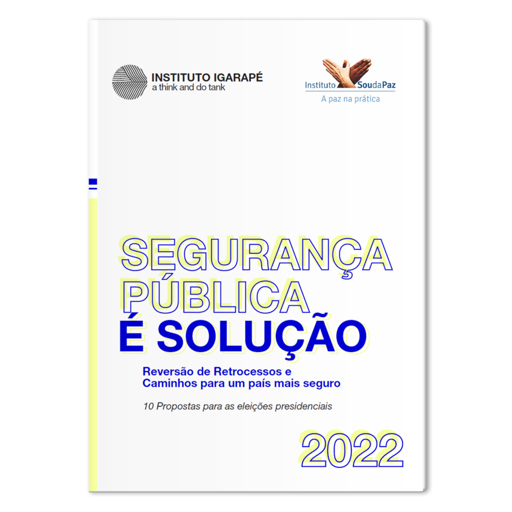 Segurança Pública é Solução 2022: Reversão de Retrocessos e Caminhos para um país mais seguro