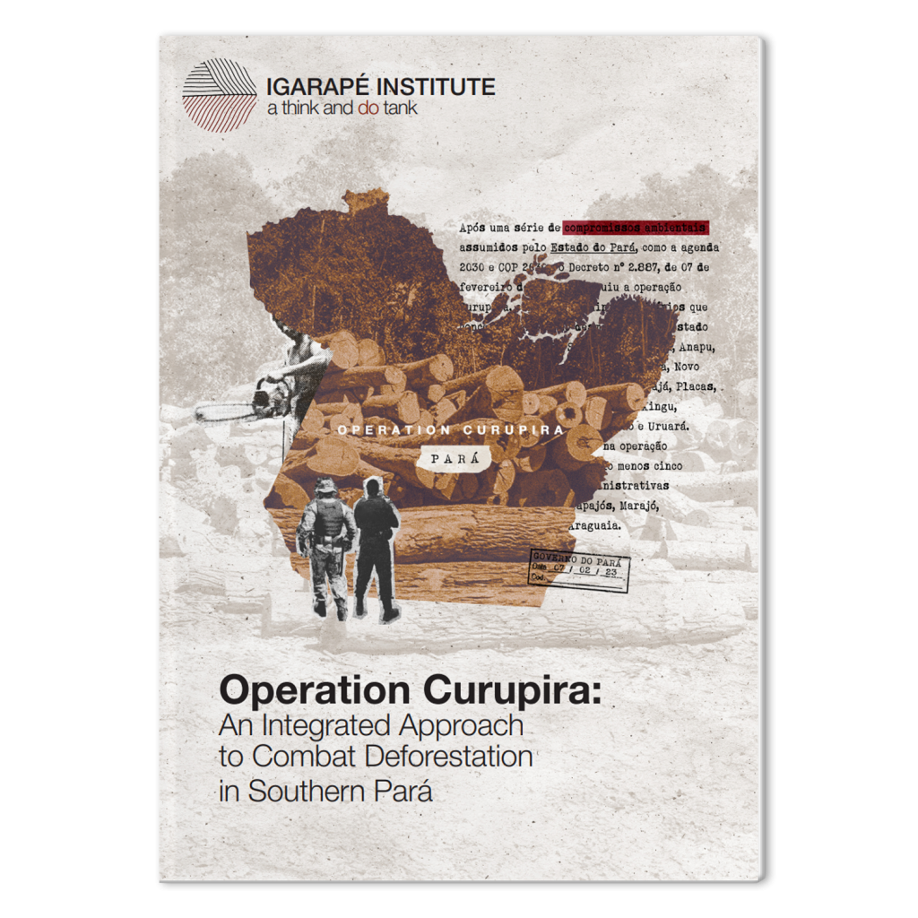 Operation Curupira: An Integrated Approach to Combat Deforestation in Southern Pará