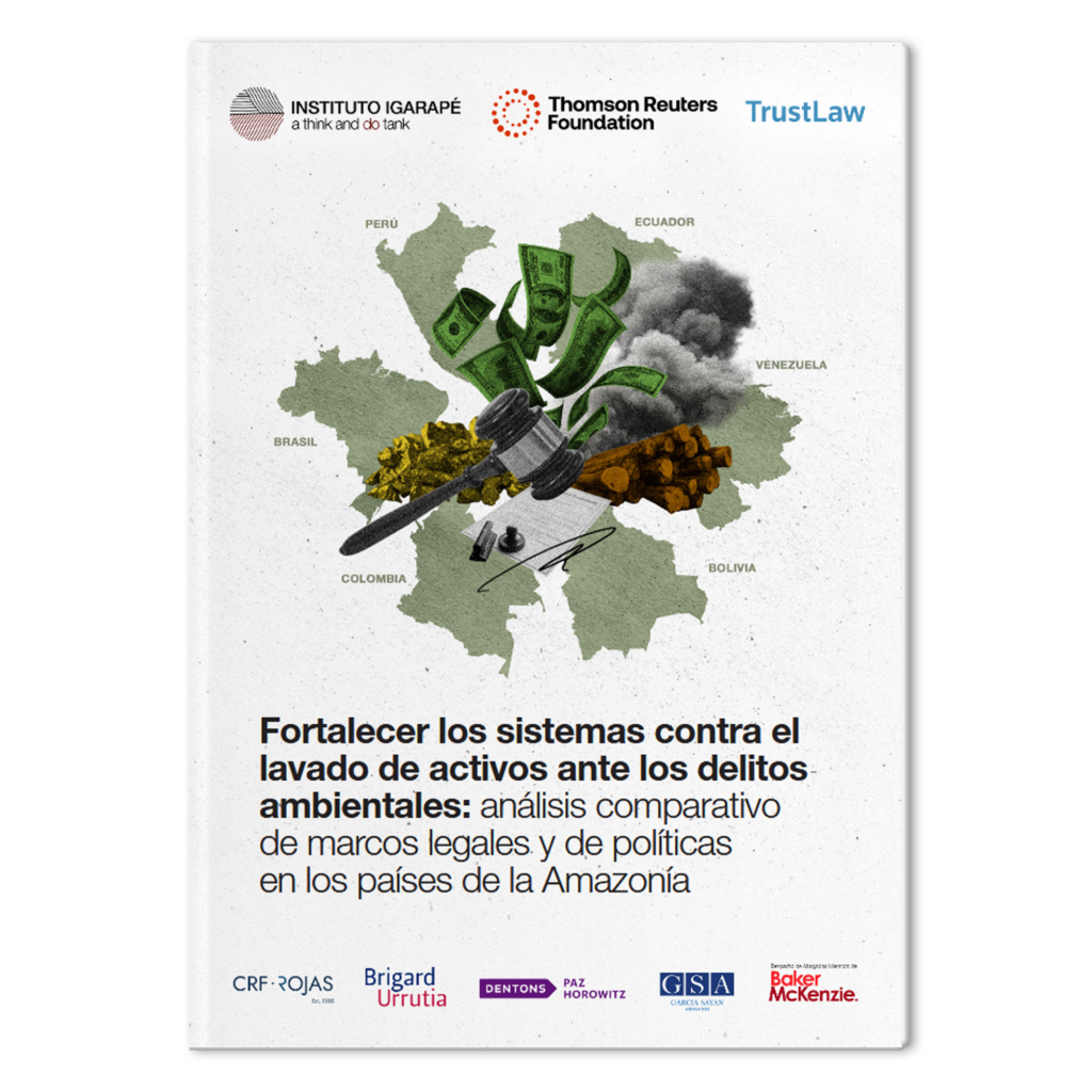 Fortalecer los sistemas contra el lavado de activos ante los delitos ambientales: análisis comparativo de marcos legales y de políticas en los países de la Amazonía